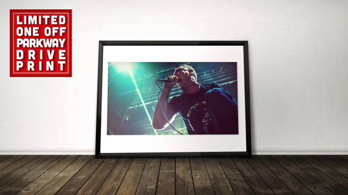 Limited print sale! PARKWAY DRIVE. Only selling one!